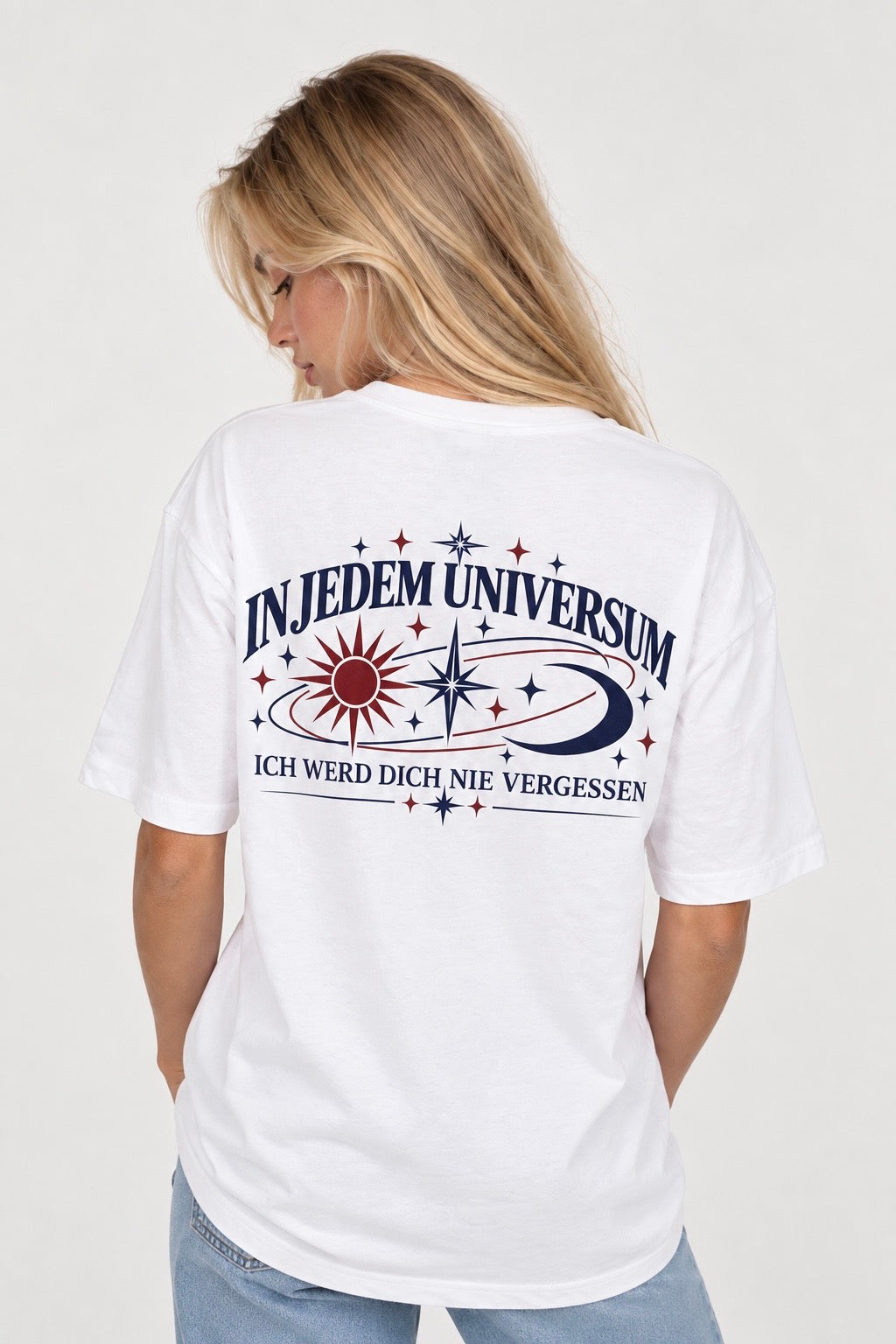 "In Jedem Universum" / "Ich werd dich nie vergessen” Oversized Shirt